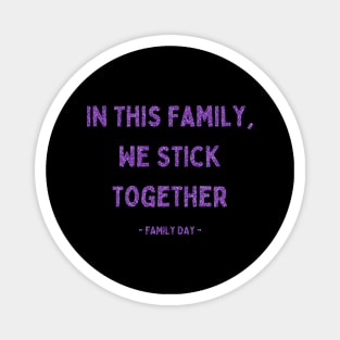 Family Day, In This Family, We Stick Together, Pink Glitter Magnet